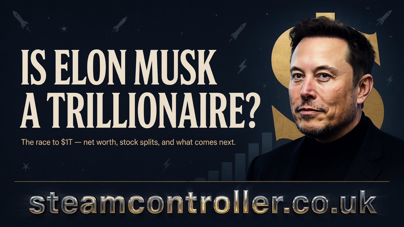 Is Elon Musk a Trillionaire