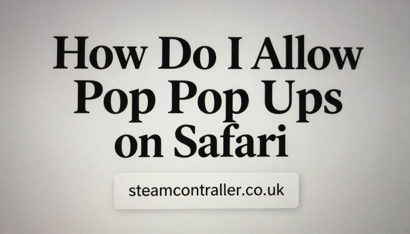 How Do I Allow Pop Ups on Safari