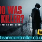 Who Was the Killer in I Know What You Did Last Summer? Full Reveal in 2026